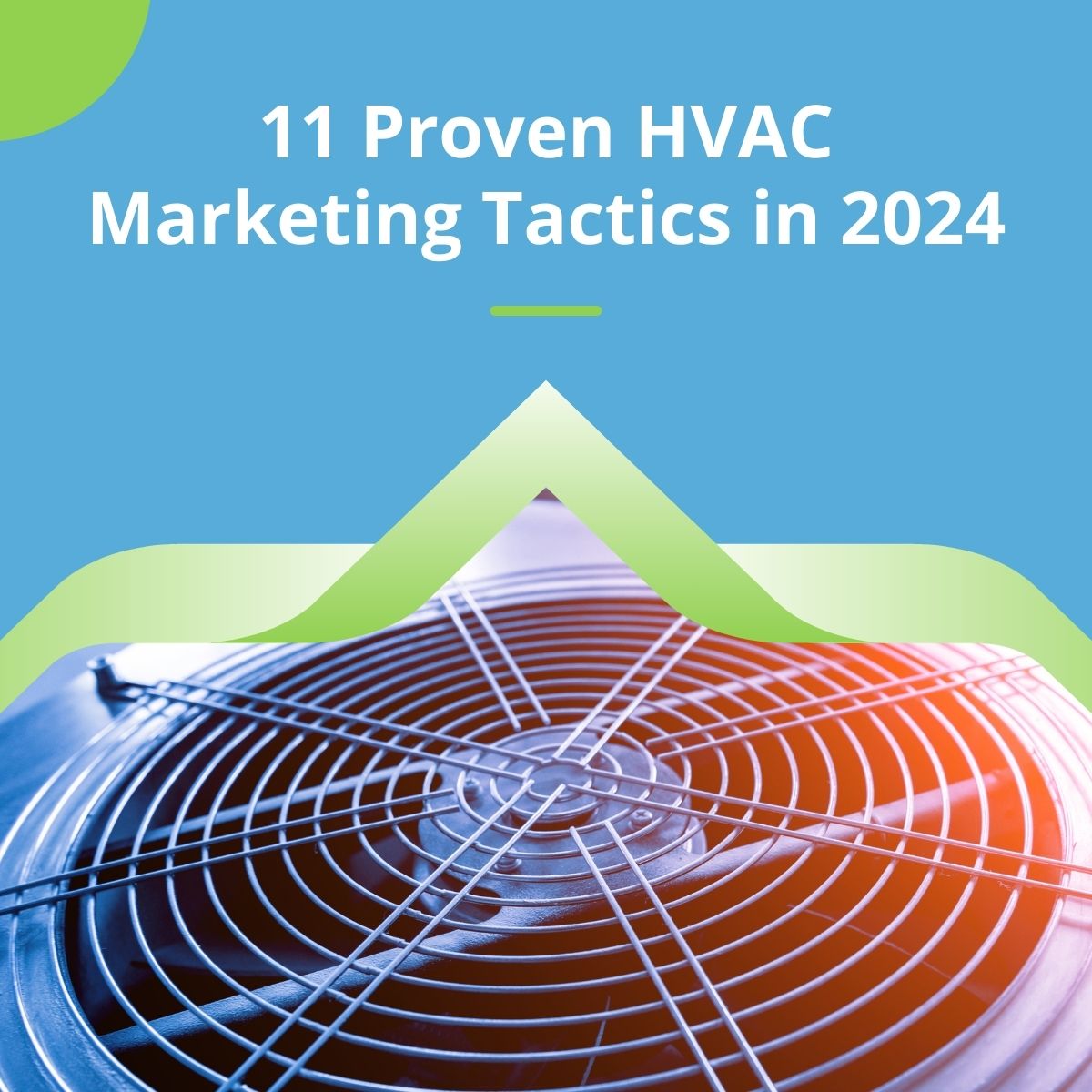11 Proven HVAC Marketing Tactics in 2024